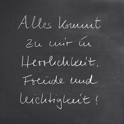 ALLES KOMMT ZU MIR IN HERRLICHKEIT, FREUDE UND LEICHTIGKEIT